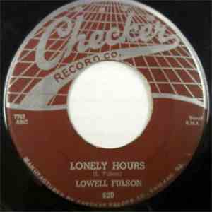 Lowell Fulson - Lonely Hours / Do Me Right