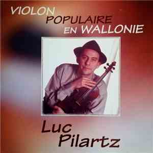 Luc Pilartz - Violon Populaire En Wallonie