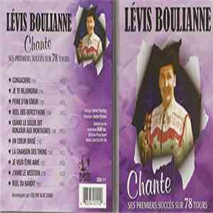 Lévis Bouliane - Chante Ses Premiers Succès sur 78 tours