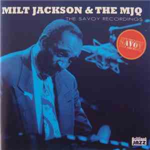 Milt Jackson & The Modern Jazz Quartet - The Savoy Recordings