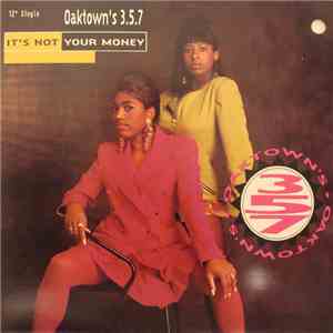 Oaktown's 3-5-7 - It's Not Your Money