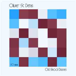 Olivier St Denis - Old Skool Diaries