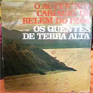 Os Quentes de Terra Alta - O Autêntico Carimbó de Belém Do Pará