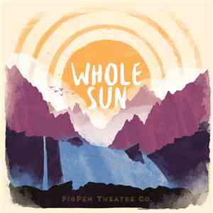 PigPen Theatre Co. - Whole Sun [Deluxe Edition]