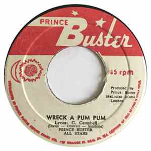Prince Buster's All Stars / The Rude Girls - Wreck A Pum Pum / Wreck A Buddy