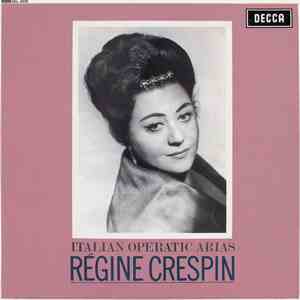 Régine Crespin - Italian Operatic Arias
