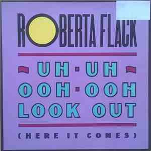 Roberta Flack - Uh-Uh Ooh-Ooh Look Out (Here It Comes)