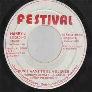 Rudolph Mowatt - Don't Want To Be A Begger