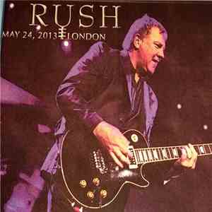Rush - May 24 2013 London