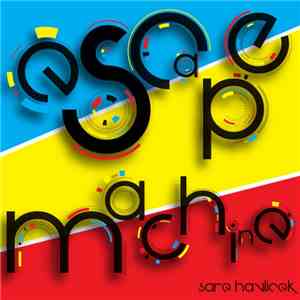Sare Havlicek - Escape Machine