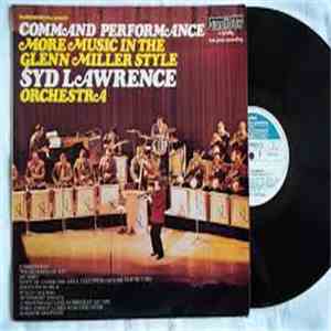 Syd Lawrence Orchestra - Command Performance More Music In The Glenn Miller Style