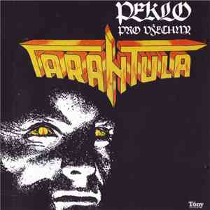 Tarantula  - Peklo Pro Všechny