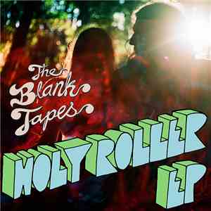 The Blank Tapes - Holy Roller EP