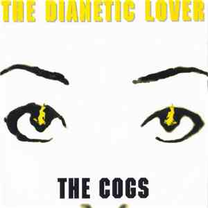 The Cogs - The Dianetic Lover