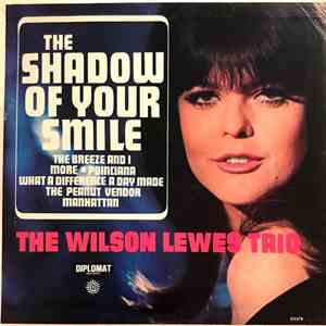 The Wilson Lewes Trio - The Shadow Of Your Smile