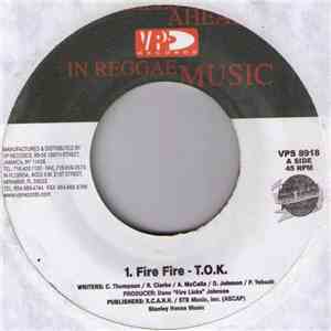 T.O.K. - Fire Fire