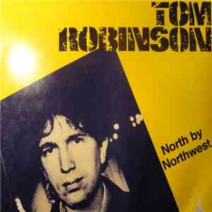 Tom Robinson - North By Northwest