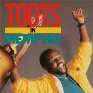 Toots Hibbert - Toots In Memphis