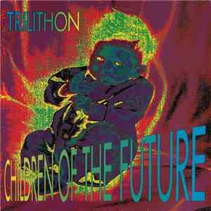 Trilithon - Children Of The Future