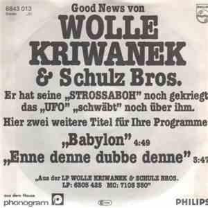 Wolle Kriwanek & Schulz Bros. - Babylon / Enne Denne Dubbe Denne