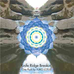 Yuko Lotus - Knife Ridge Breakin'