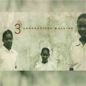 3 Generations Walking - 3 Generations Walking