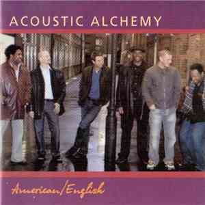 Acoustic Alchemy - American / English
