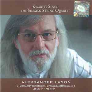 Aleksander Lasoń - Silesian String Quartet - V I VI Kwartet Smyczkowy / „20 Dia 4“ | String Quartets Nos. 5, 6 / "20 For 4"