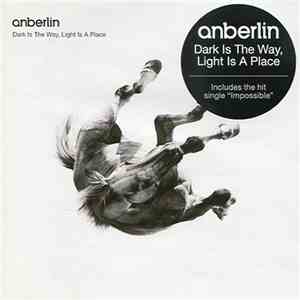 Anberlin - Dark Is The Way, Light Is The Place