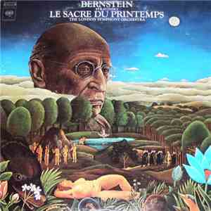Bernstein, The London Symphony Orchestra - Stravinsky - Le Sacre Du Printemps