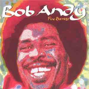 Bob Andy - Fire Burning