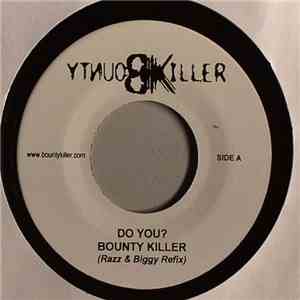 Bounty Killer / Kibaki - Do You? / Haffi Mek It