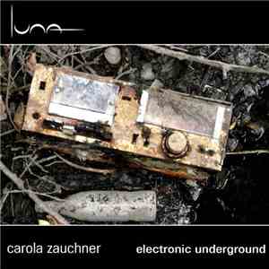 Carola Zauchner - Electronic Underground