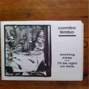 Combo Limbo - Working Away/I'll Be Right On Time