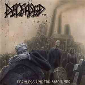 Deceased - Fearless Undead Machines