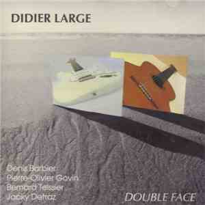 Didier Large - Double Face