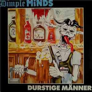 Dimple Minds - Durstige Männer