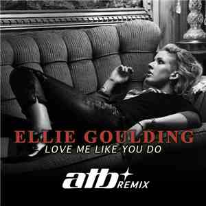 Ellie Goulding - Love Me Like You Do (ATB Remix)