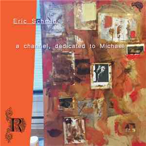 Eric Schmid - a channel, dedicated to Michael