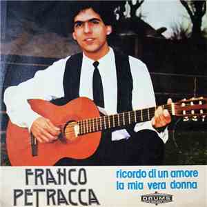 Franco Petracca - Ricordo Di Un Amore / La Mia Vera Donna