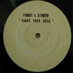 Funky 4 Dinner - Shake Your Head