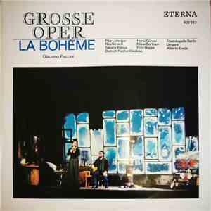 Giacomo Puccini ; Pilar Lorengar, Rita Streich, Sándor Kónya, Dietrich Fischer-Dieskau, Horst Günter, Klaus Bertram, Fritz Hoppe, Staatskapelle Berlin, Alberto Erede - Grosse Oper - La Bohème