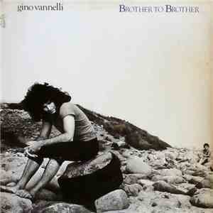 Gino Vannelli - Brother To Brother