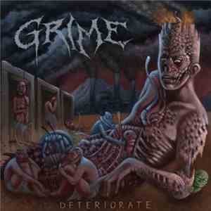 Grime  - Deteriorate