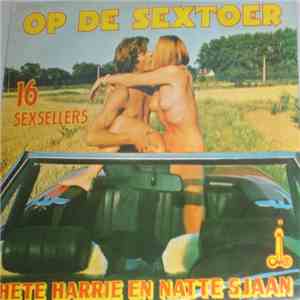 Hete Harrie En Natte Sjaan - Op De Sextoer - 16 Sexsellers