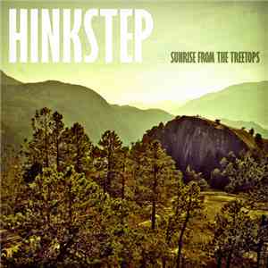 Hinkstep - Sunrise From The Treetops