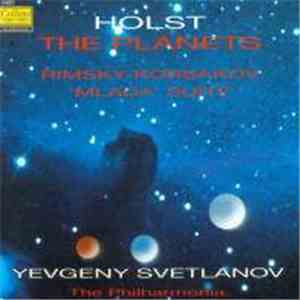 Holst, Rimsky-Korsakov, Yevgeny Svetlanov, Philharmonia, The - The Planets • Mlada Suite
