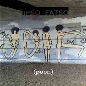 Ipso Fatso - Poon