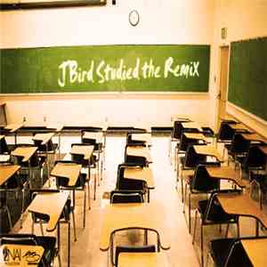 JBird - Studied The Remix