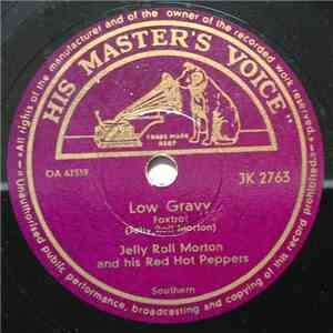 Jelly Roll Morton And His Red Hot Peppers - Low Gravy / Strokin' Away
